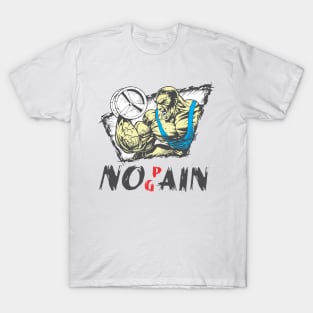 No Pain No Gain design T-Shirt